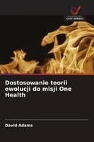 Dostosowanie teorii ewolucji do misji One Health