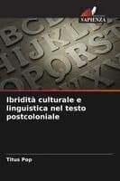 Ibridità culturale e linguistica nel testo postcoloniale
