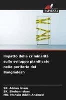 Impatto della criminalità sullo sviluppo pianificato nelle periferie del Bangladesh
