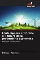 L'intelligenza artificiale e il futuro della produttività economica