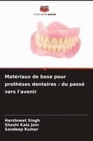 Matériaux de base pour prothèses dentaires