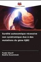 Surdité autosomique récessive non syndromique due à des mutations du gène GJB2