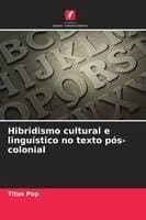 Hibridismo cultural e linguístico no texto pós-colonial