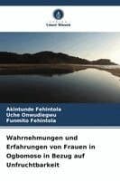 Wahrnehmungen und Erfahrungen von Frauen in Ogbomoso in Bezug auf Unfruchtbarkeit
