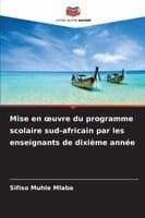 Mise en oeuvre du programme scolaire sud-africain par les enseignants de dixième année