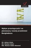 Wplyw przestępczości na planowany rozwój przedmieśc Bangladeszu