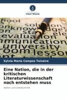 Eine Nation, die in der kritischen Literaturwissenschaft noch entstehen muss