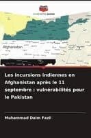 Les incursions indiennes en Afghanistan après le 11 septembre