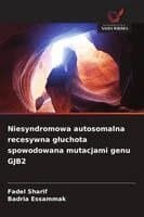 Niesyndromowa autosomalna recesywna gluchota spowodowana mutacjami genu GJB2
