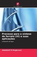 Processo para a síntese de ferrato (VI) e suas aplicações