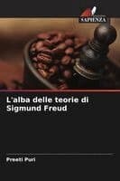 L'alba delle teorie di Sigmund Freud