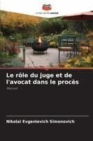 rôle du juge et de l'avocat dans le procès