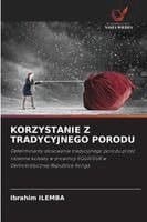 Korzystanie Z Tradycyjnego Porodu