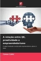 A relação entre QE, proatividade e empreendedorismo