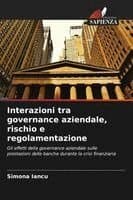 Interazioni tra governance aziendale, rischio e regolamentazione