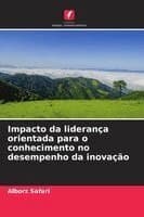 Impacto da liderança orientada para o conhecimento no desempenho da inovação
