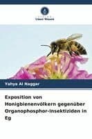 Exposition von Honigbienenvölkern gegenüber Organophosphor-Insektiziden in Eg