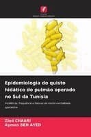 Epidemiologia do quisto hidático do pulmão operado no Sul da Tunísia