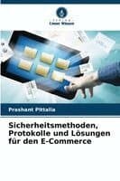 Sicherheitsmethoden, Protokolle und Lösungen für den E-Commerce