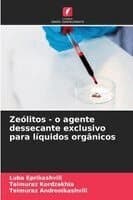 Zeólitos - o agente dessecante exclusivo para líquidos orgânicos