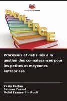 Processus et défis liés à la gestion des connaissances pour les petites et moyennes entreprises