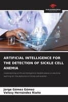 Artificial Intelligence for the Detection of Sickle Cell Anemia