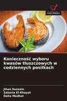 Koniecznośc wyboru kwasów tluszczowych w codziennych posilkach