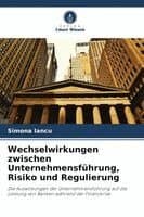 Wechselwirkungen zwischen Unternehmensführung, Risiko und Regulierung