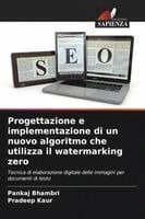 Progettazione e implementazione di un nuovo algoritmo che utilizza il watermarking zero