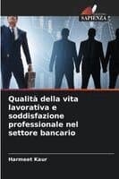 Qualità della vita lavorativa e soddisfazione professionale nel settore bancario