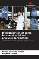 Interpretation of some biochemical blood analysis parameters