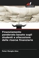 Finanziamento ponderato basato sugli studenti e allocazione delle risorse finanziarie