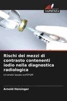 Rischi dei mezzi di contrasto contenenti iodio nella diagnostica radiologica