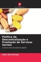 Política de Descentralização e Prestação de Serviços Sociais