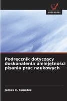 Podręcznik dotyczący doskonalenia umiejętności pisania prac naukowych