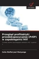 Przegląd profilaktyki przedekspozycyjnej (PrEP) w zapobieganiu HIV