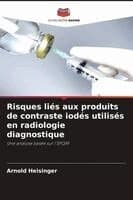 Risques liés aux produits de contraste iodés utilisés en radiologie diagnostique