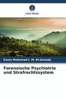 Forensische Psychiatrie und Strafrechtssystem