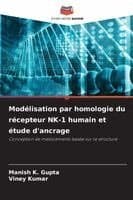 Modélisation par homologie du récepteur NK-1 humain et étude d'ancrage