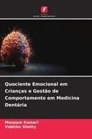 Quociente Emocional em Crianças e Gestão de Comportamento em Medicina Dentária