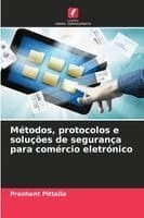 Métodos, protocolos e soluções de segurança para comércio eletrónico