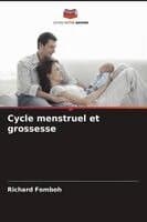 Cycle menstruel et grossesse