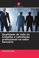 Qualidade de vida no trabalho e satisfação profissional no setor bancário