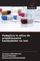 Podejścia in silico do projektowania kandydatów na leki