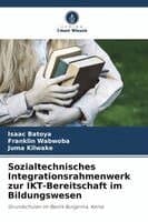 Sozialtechnisches Integrationsrahmenwerk zur IKT-Bereitschaft im Bildungswesen
