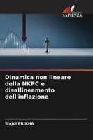 Dinamica non lineare della NKPC e disallineamento dell'inflazione