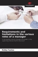 Requirements and limitations in the various roles of a manager