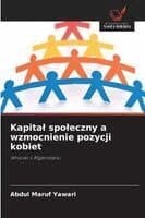 Kapital spoleczny a wzmocnienie pozycji kobiet