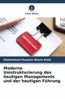 Moderne Umstrukturierung des heutigen Managements und der heutigen Führung