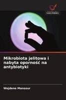 Mikrobiota jelitowa i nabyta opornośc na antybiotyki